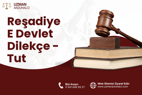 Reşadiye E Devlet Dilekçe - Tut