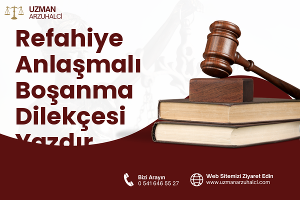 Refahiye Anlaşmalı Boşanma Dilekçesi Yazdır