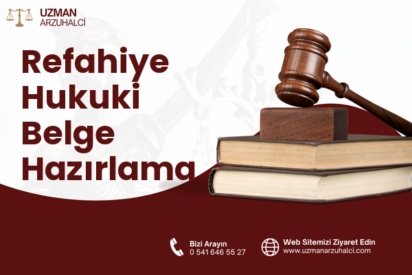 Refahiye Hukuki Belge Hazırlama