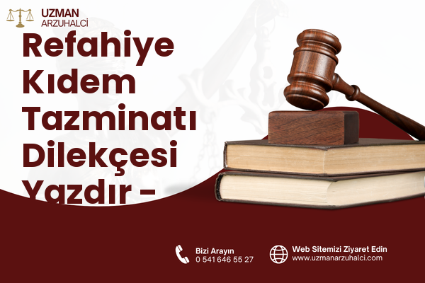 Refahiye Kıdem Tazminatı Dilekçesi Yazdır - Haliliye