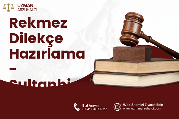 Rekmez Dilekçe Hazırlama - Sultanhisar