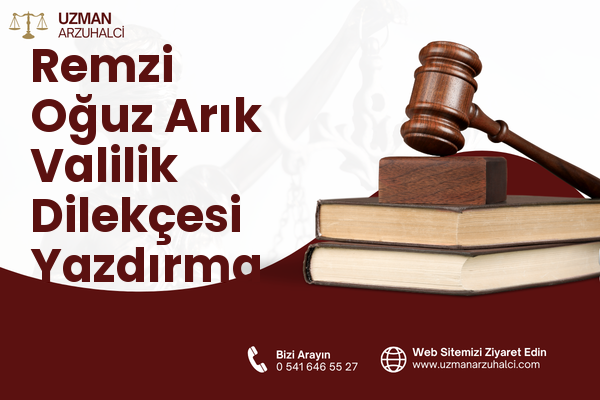 Remzi Oğuz Arık Valilik Dilekçesi Yazdırma - Sarıçam