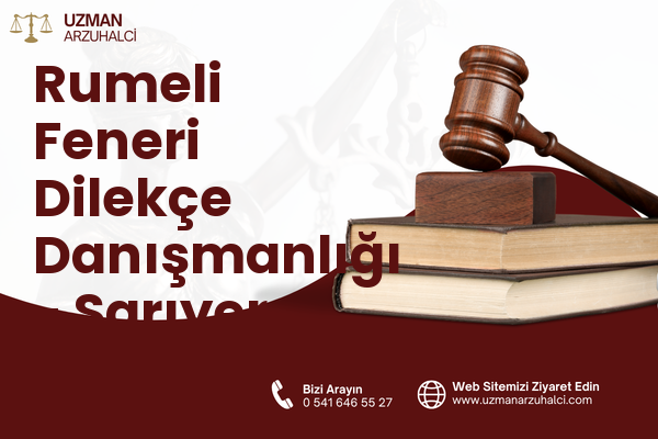 Rumeli Feneri Dilekçe Danışmanlığı - Sarıyer