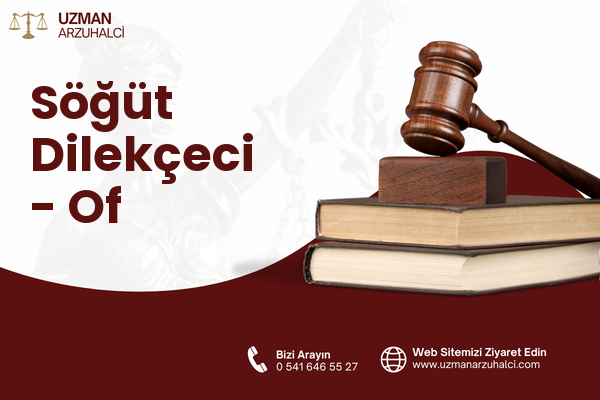 Söğüt Dilekçeci - Of