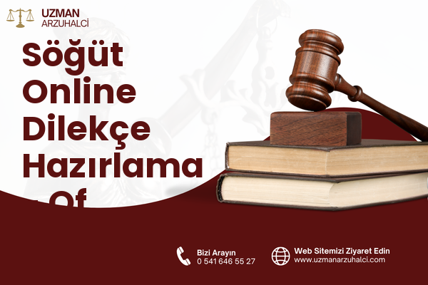Söğüt Online Dilekçe Hazırlama - Of
