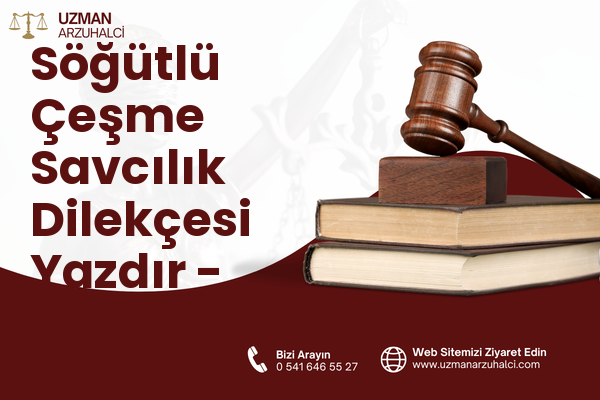 Söğütlü Çeşme Savcılık Dilekçesi Yazdır - Küçükçekmece