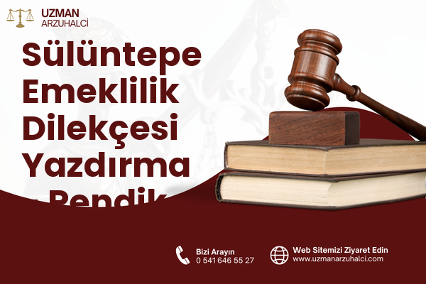 Sülüntepe Emeklilik Dilekçesi Yazdırma - Pendik