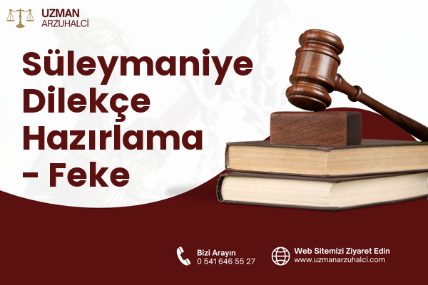 Süleymaniye Dilekçe Hazırlama - Feke