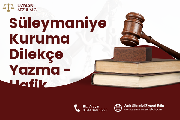 Süleymaniye Kuruma Dilekçe Yazma - Hafik