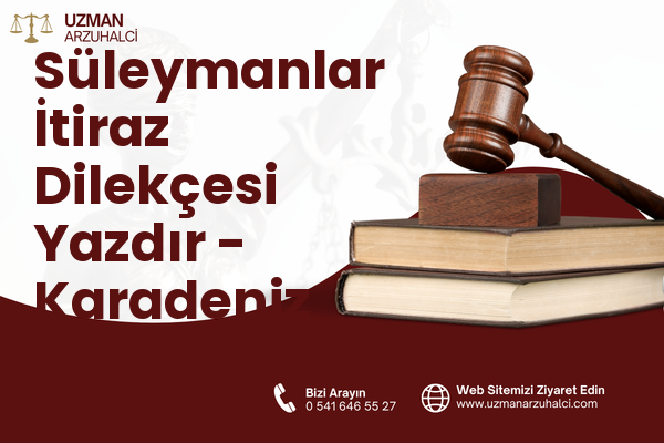 Süleymanlar İtiraz Dilekçesi Yazdır - Karadeniz Ereğli