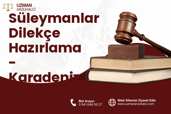 Süleymanlar Dilekçe Hazırlama - Karadeniz Ereğli