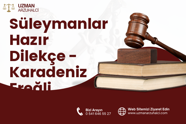 Süleymanlar Hazır Dilekçe - Karadeniz Ereğli