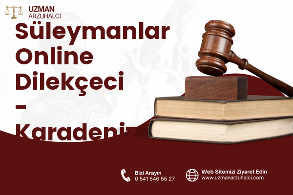 Süleymanlar Online Dilekçeci - Karadeniz Ereğli