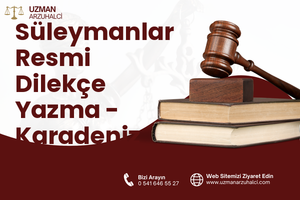Süleymanlar Resmi Dilekçe Yazma - Karadeniz Ereğli