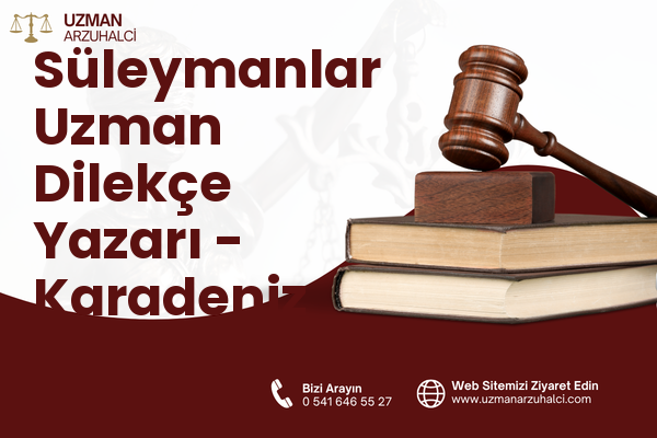 Süleymanlar Uzman Dilekçe Yazarı - Karadeniz Ereğli