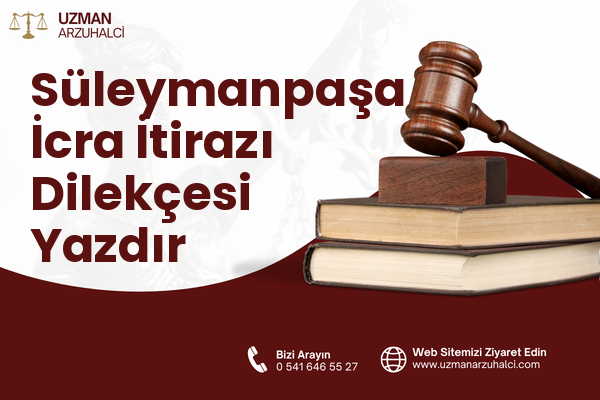Süleymanpaşa İcra İtirazı Dilekçesi Yazdır