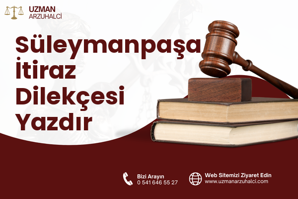 Süleymanpaşa İtiraz Dilekçesi Yazdır
