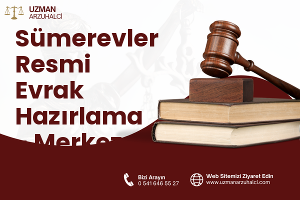 Sümerevler Resmi Evrak Hazırlama - Merkez
