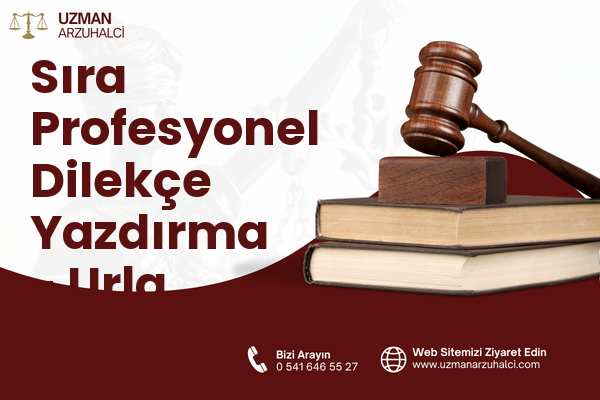 Sıra Profesyonel Dilekçe Yazdırma - Urla