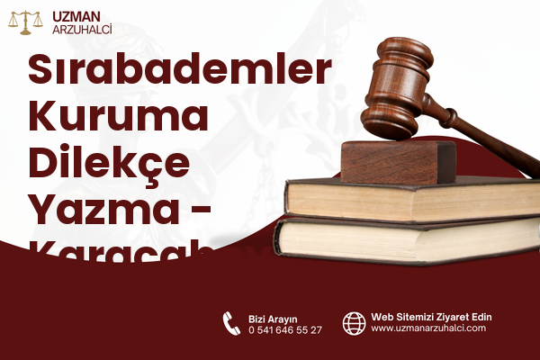 Sırabademler Kuruma Dilekçe Yazma - Karacabey
