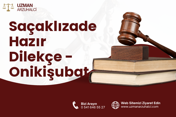 Saçaklızade Hazır Dilekçe - Onikişubat