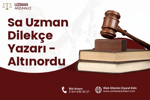 Sa Uzman Dilekçe Yazarı - Altınordu
