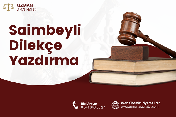Saimbeyli Dilekçe Yazdırma