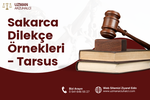 Sakarca Dilekçe Örnekleri - Tarsus