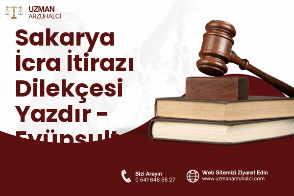 Sakarya İcra İtirazı Dilekçesi Yazdır - Eyüpsultan