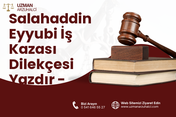 Salahaddin Eyyubi İş Kazası Dilekçesi Yazdır - Esenyurt