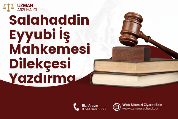 Salahaddin Eyyubi İş Mahkemesi Dilekçesi Yazdırma - Esenyurt