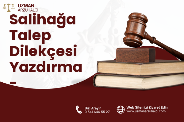 Salihağa Talep Dilekçesi Yazdırma - Merkezefendi