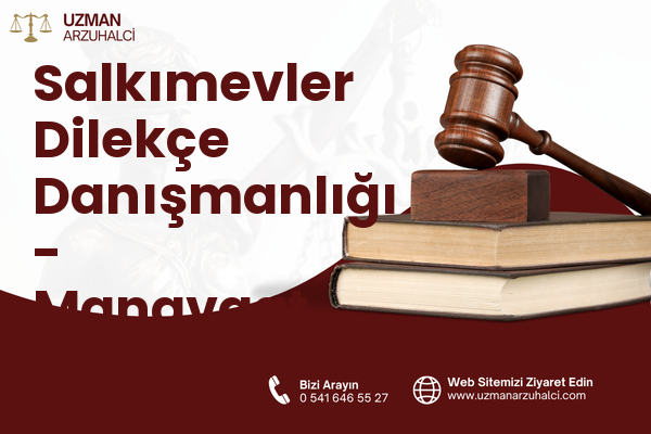 Salkımevler Dilekçe Danışmanlığı - Manavgat