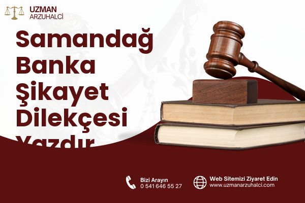 Samandağ Banka Şikayet Dilekçesi Yazdır