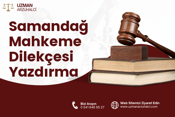 Samandağ Mahkeme Dilekçesi Yazdırma
