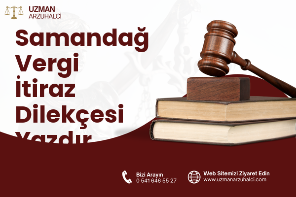 Samandağ Vergi İtiraz Dilekçesi Yazdır