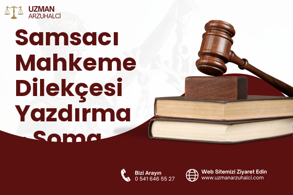 Samsacı Mahkeme Dilekçesi Yazdırma - Soma