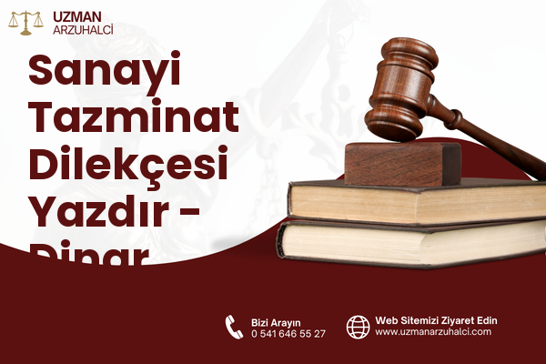 Sanayi Tazminat Dilekçesi Yazdır - Dinar