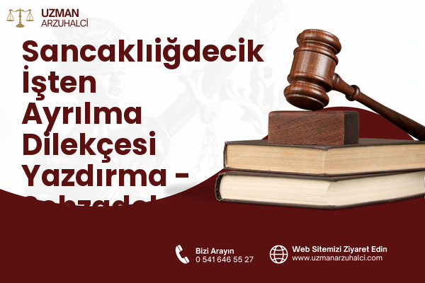 Sancaklıiğdecik İşten Ayrılma Dilekçesi Yazdırma - Şehzadeler