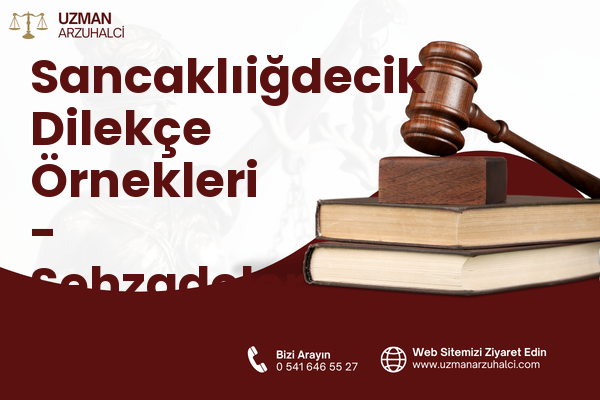 Sancaklıiğdecik Dilekçe Örnekleri - Şehzadeler