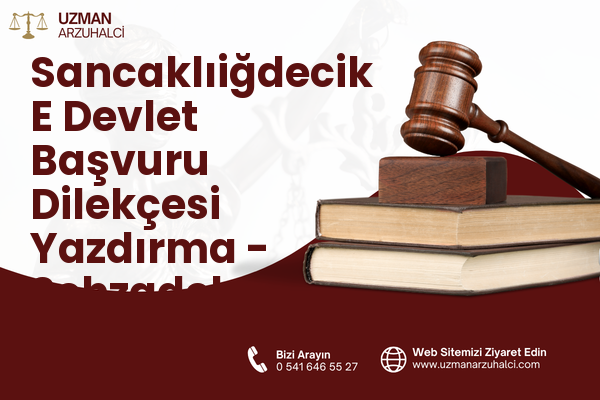 Sancaklıiğdecik E Devlet Başvuru Dilekçesi Yazdırma - Şehzadeler