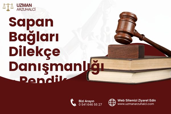 Sapan Bağları Dilekçe Danışmanlığı - Pendik