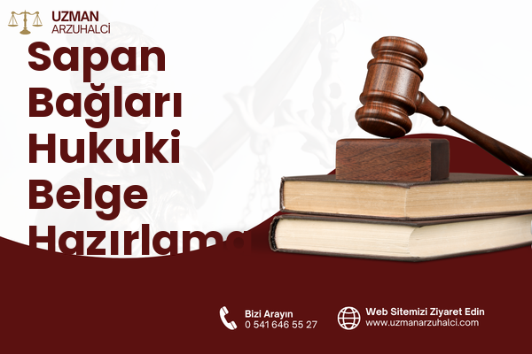 Sapan Bağları Hukuki Belge Hazırlama - Pendik