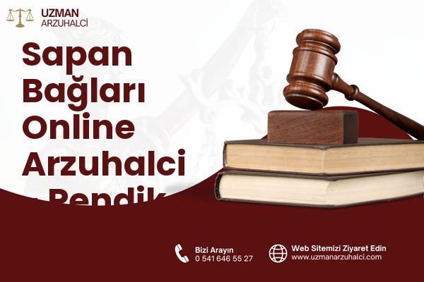 Sapan Bağları Online Arzuhalci - Pendik