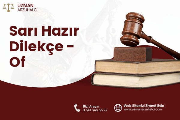 Sarı Hazır Dilekçe - Of
