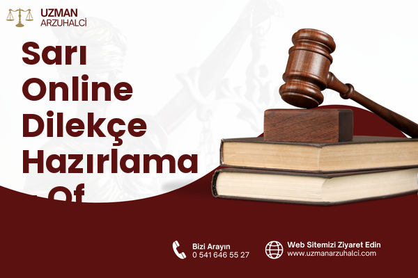 Sarı Online Dilekçe Hazırlama - Of