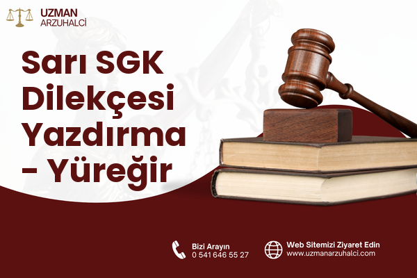 Sarı SGK Dilekçesi Yazdırma - Yüreğir