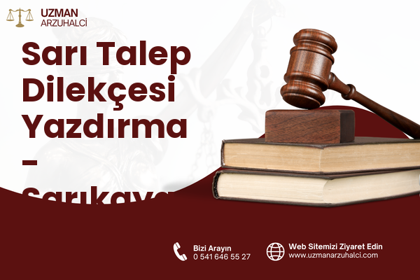 Sarı Talep Dilekçesi Yazdırma - Sarıkaya