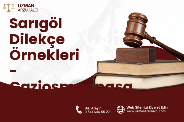 Sarıgöl Dilekçe Örnekleri - Gaziosmanpaşa