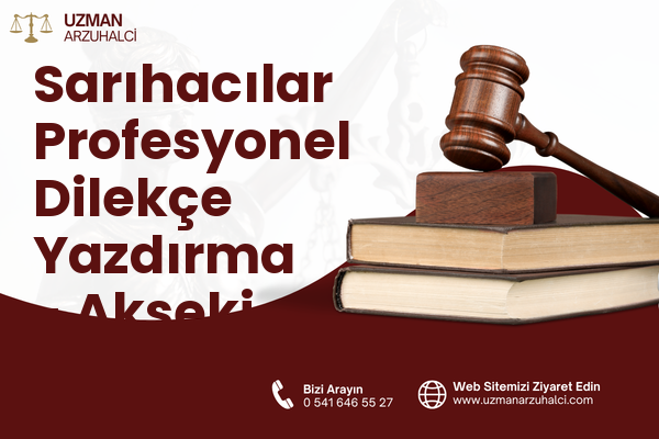 Sarıhacılar Profesyonel Dilekçe Yazdırma - Akseki
